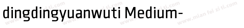dingdingyuanwuti Medium字体转换